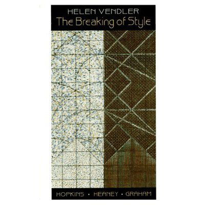 Cover for Helen Vendler · The Breaking of Style: Hopkins, Heaney, Graham - The Richard Ellmann Lectures in Modern Literature (Paperback Book) (1995)
