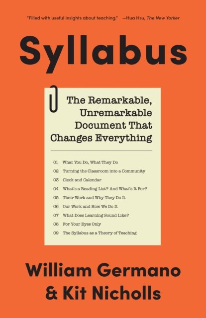 Syllabus: The Remarkable, Unremarkable Document That Changes Everything - Skills for Scholars - William Germano - Bøger - Princeton University Press - 9780691192215 - 6. september 2022
