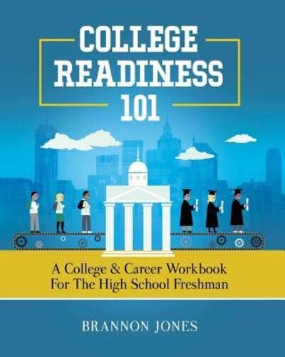 Cover for Brannon Jones · College Readiness 101 (Paperback Book) (2018)