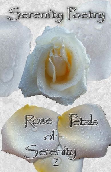 Cover for Serenity Poetry · Rose Petals of Serenity 2 (Volume 2) (Pocketbok) (2014)