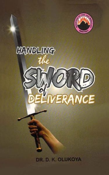 Cover for Dr D K Olukoya · Handling the Sword of Deliverance (Pocketbok) (2015)