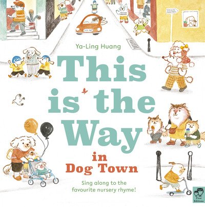 Cover for Jade Huang · This is the Way in Dogtown (Hardcover Book) [Illustrated edition] (2020)