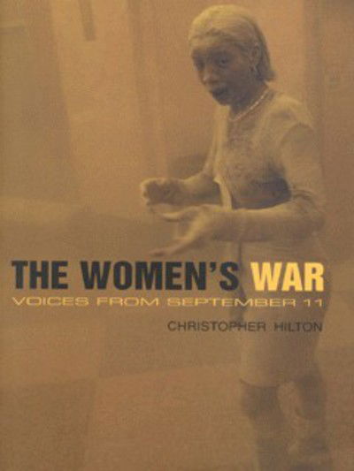 Cover for Christopher Hilton · The Women's War - Voices from September 11 (Hardcover Book) (2004)