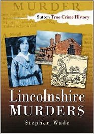 Cover for Stephen Wade · Lincolnshire Murders (Taschenbuch) (2006)