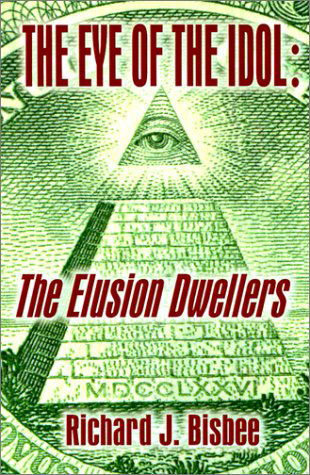 Cover for Richard J. Bisbee · The Eye of the Idol: the Elusion Dwellers (Paperback Bog) (2001)