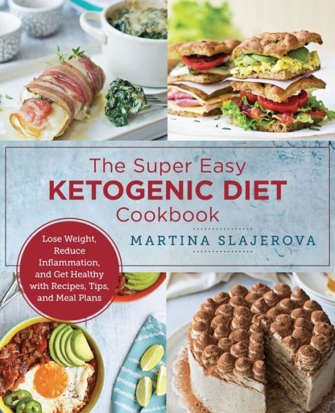 Easy Keto Cooking: Lose Weight, Reduce Inflammation, and Get Healthy with Recipes, Tips, and Meal Plans - New Shoe Press - Martina Slajerova - Kirjat - New Shoe Press - 9780760380215 - tiistai 27. joulukuuta 2022