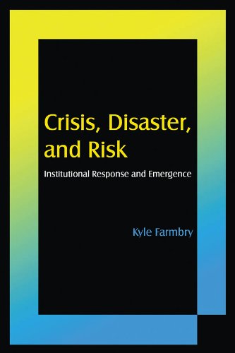 Cover for Kyle Farmbry · Crisis, Disaster and Risk: Institutional Response and Emergence (Paperback Book) (2012)