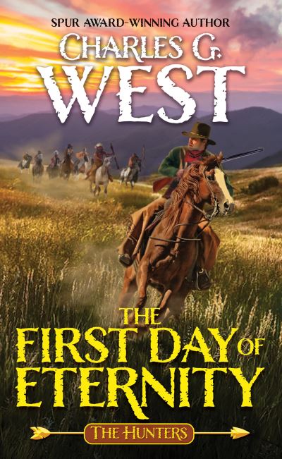 Cover for Charles G. West · The First Day of Eternity - The Hunters (Paperback Book) (2023)