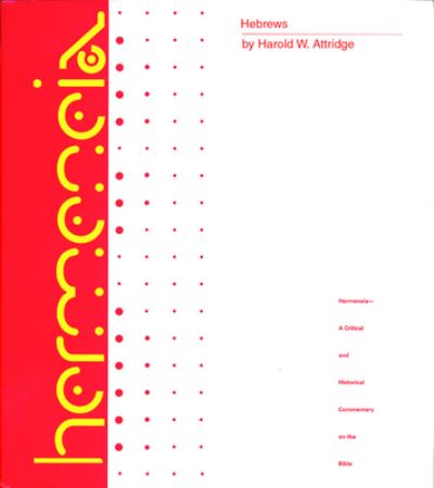 Cover for Harold W. Attridge · Hebrews: A Commentary on the Epistle to the Hebrews - Hermeneia (Hardcover Book) (1989)