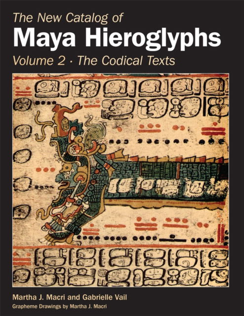 Cover for Martha J. Macri · The New Catalog of Maya Hieroglyphs, Volume Two : Codical Texts (Paperback Book) (2023)