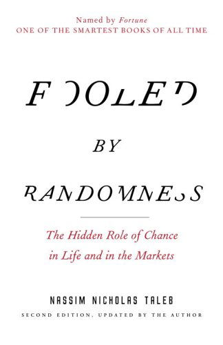 Cover for Nassim Nicholas Taleb · Fooled by Randomness: The Hidden Role of Chance in Life and in the Markets - Incerto (Paperback Bog) [2 Updated edition] (2005)