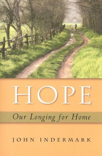 Cover for John Indermark · Hope: Our Longing for Home (Paperback Book) (2008)