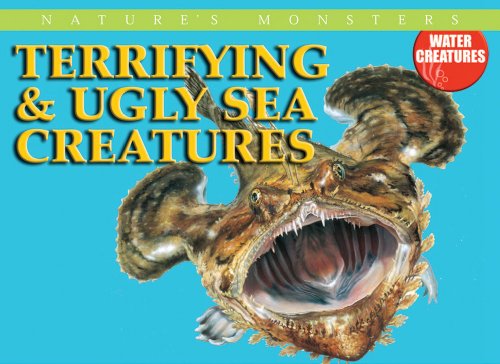 Cover for Per Christiansen · Terrifying &amp; Ugly Sea Creatures (Nature's Monsters; Water Creatures) (Hardcover Book) (2008)