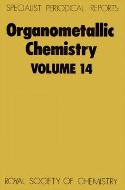Cover for Royal Society of Chemistry · Organometallic Chemistry: Volume 14 - Specialist Periodical Reports (Innbunden bok) (1986)