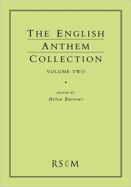 English Anthem Collection Volume Two - Helen Burrows - Books - Royal School of Church Music - 9780854021215 - January 5, 1995