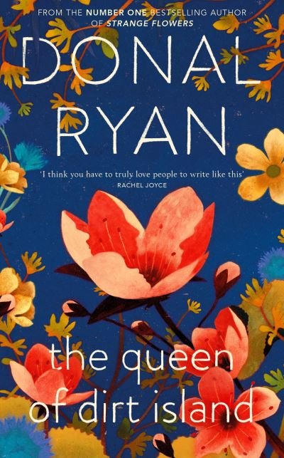 Cover for Donal Ryan · The Queen of Dirt Island: From the Booker-longlisted No.1 bestselling author of Strange Flowers (Inbunden Bok) (2022)
