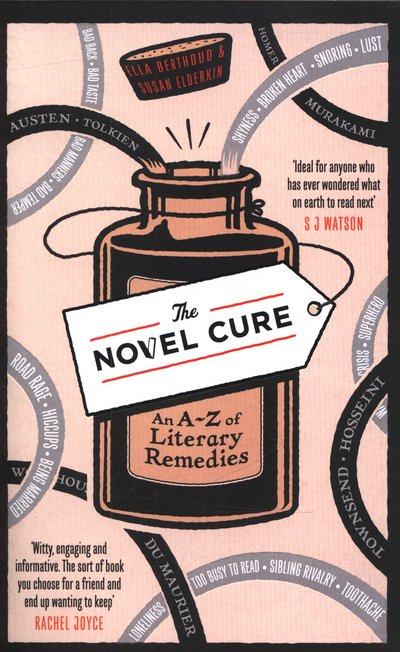 Cover for Ella Berthoud · The Novel Cure: An A to Z of Literary Remedies (Paperback Bog) [Main edition] (2015)
