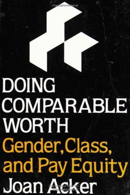 Cover for Joan Acker · Doing Comparable Worth: Gender, Class, and Pay Equity - Women in the Political Economy (Hardcover Book) (1989)