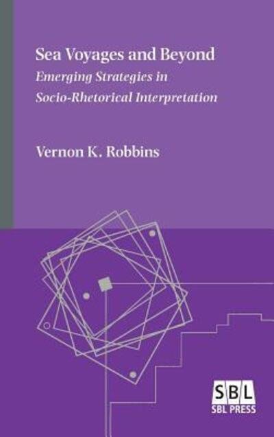 Cover for Vernon K Robbins · Sea Voyages and Beyond (Inbunden Bok) (2018)