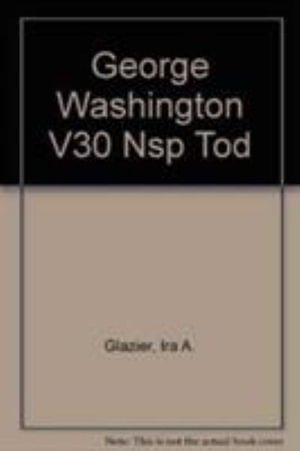 Cover for Ira A. Glazier · George Washington V30 Nsp Tod - National State Papers (rl (Hardcover Book) (2005)