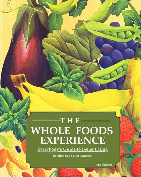 Cover for Ellen Sue Spicer-Jacobson · The Whole Foods Experience - 2nd Editon (Paperback Bog) (2010)