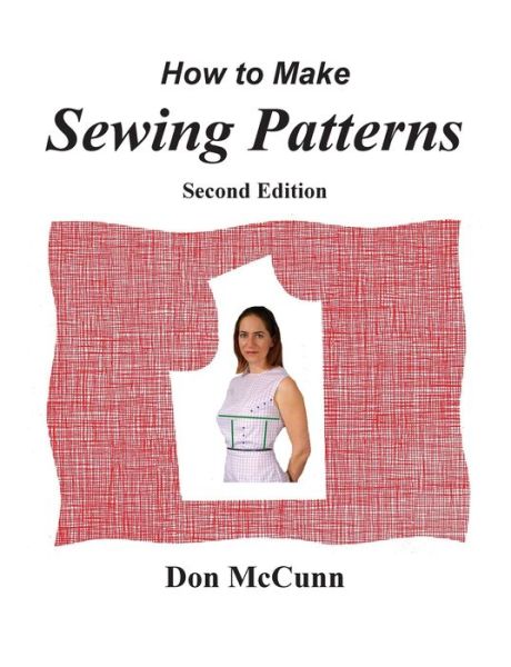 Cover for Don McCunn · How to Make Sewing Patterns, second edition (Paperback Book) [Second edition. edition] (2016)