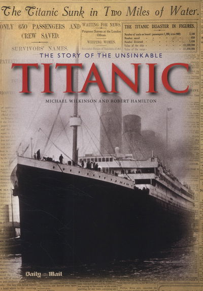 Cover for Michael Wilkinson · The Story of the Unsinkable Titanic (Paperback Book) [UK edition] (2012)