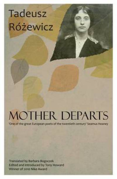 Mother Departs - Tadeusz Rozewicz - Książki - Stork Press Ltd - 9780957391215 - 29 marca 2013