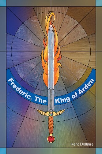 Cover for Kent Dellaire · Frederic, the King of Arden (Paperback Book) (2014)