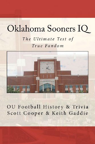 Cover for Keith Gaddie · Oklahoma Sooners Iq: the Ultimate Test of True Fandom (Ou Football History &amp; Trivia) (Paperback Book) (2011)