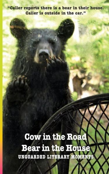 Cover for Roslyn a Nelson · Cow in the Road Bear in the House (Paperback Book) (2013)