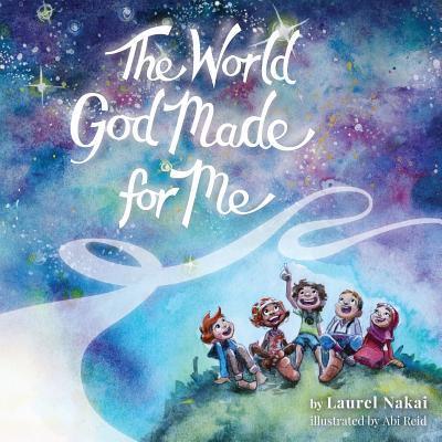 Cover for Laurel Nakai · The World God Made For Me (Paperback Book) (2016)