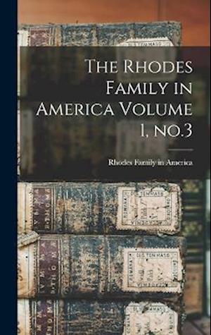 Cover for Rhodes Family in America · Rhodes Family in America Volume 1, No. 3 (Book) (2022)