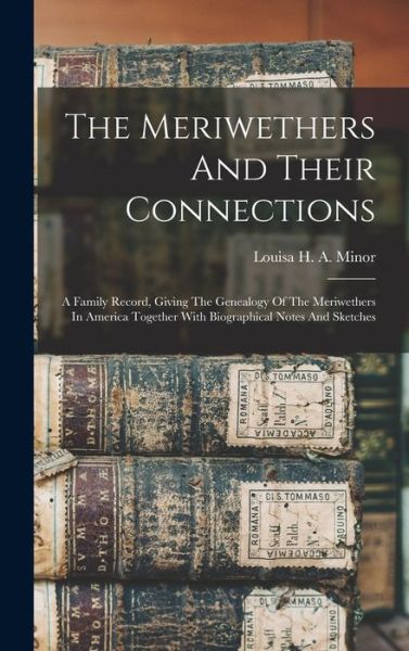 Cover for Louisa H a Minor · Meriwethers and Their Connections (Book) (2022)