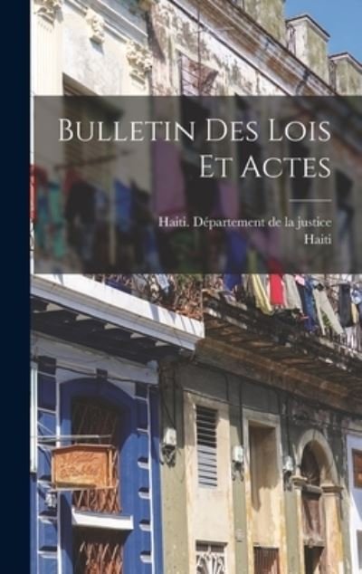 Cover for Haiti · Bulletin des Lois et Actes (Bok) (2022)
