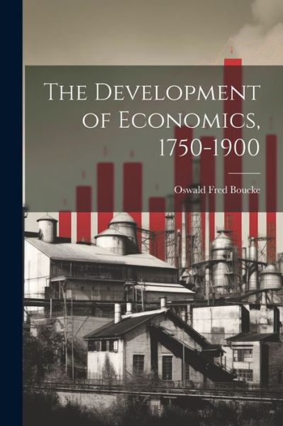 Cover for Oswald Fred Boucke · Development of Economics, 1750-1900 (Book) (2023)