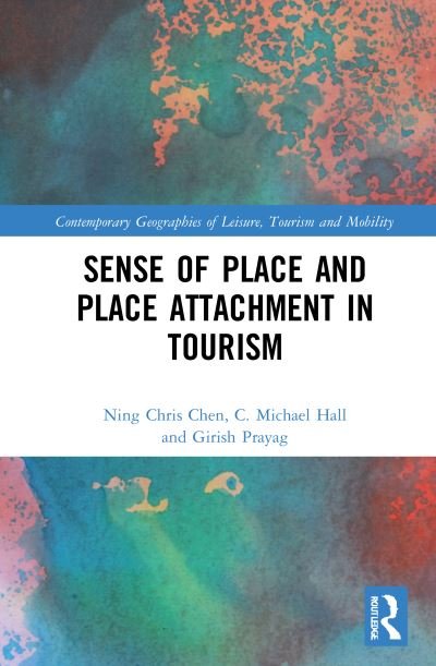 Cover for Ning Chris Chen · Sense of Place and Place Attachment in Tourism - Contemporary Geographies of Leisure, Tourism and Mobility (Pocketbok) (2023)