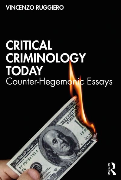Cover for Ruggiero, Vincenzo (Middlesex University, UK) · Critical Criminology Today: Counter-Hegemonic Essays (Paperback Bog) (2021)