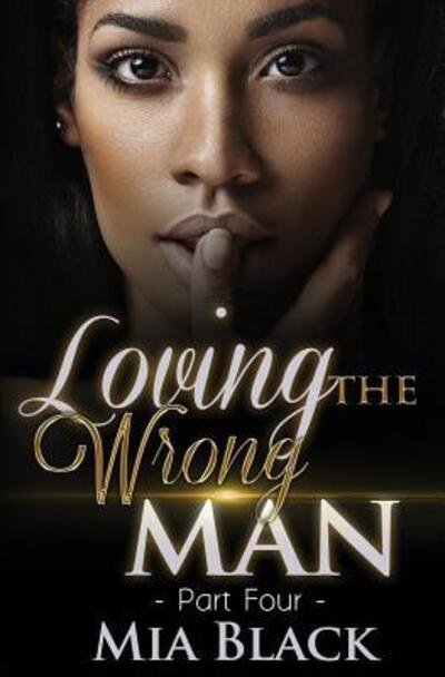 Cover for Mia Black · Loving The Wrong Man 4 (Paperback Bog) (2019)
