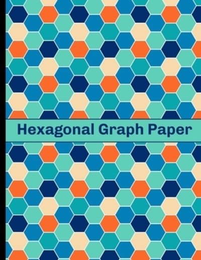 Hexagonal Graph Paper - HJ Designs - Livres - Independently Published - 9781086144215 - 29 juillet 2019