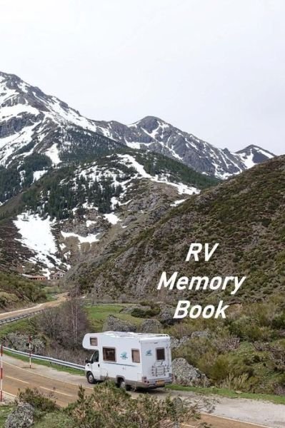 RV Memory Book - Don Johnson - Boeken - Independently Published - 9781086214215 - 29 juli 2019