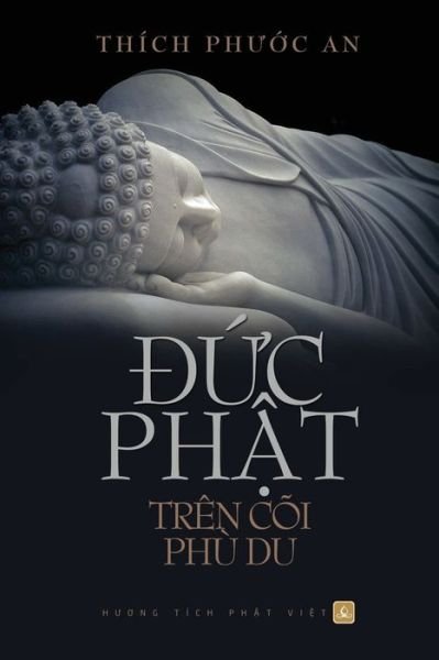 Cover for Thich, Ph&amp;#432; &amp;#7899; c an · D&amp;#7912; c Ph&amp;#7852; t Tren Coi Phu Du (Paperback Book) (2019)