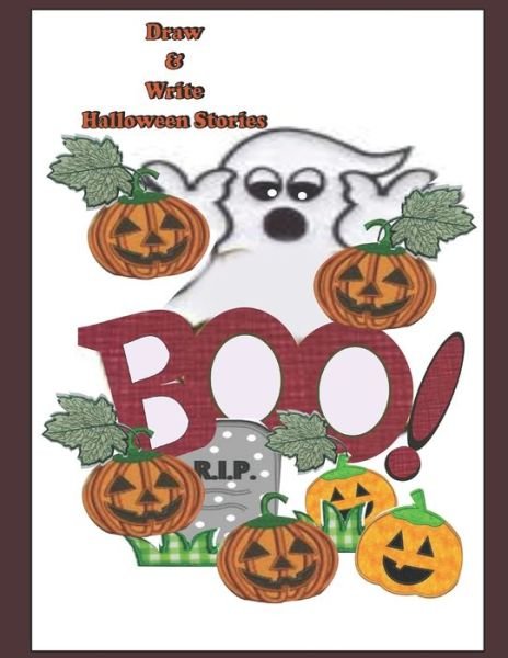 Cover for Design 4 School · Draw &amp; Write Halloween Stories : A 52 pages Notebook to Draw and Write 8 Halloween Stories (Paperback Bog) (2019)