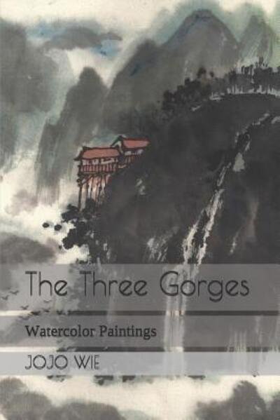 Cover for Jojo Wie · The Three Gorges (Paperback Bog) (2019)