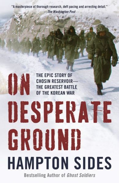 Cover for Hampton Sides · On Desperate Ground: The Marines at the Reservoir, the Korean War's Greatest Battle (Taschenbuch) (2019)