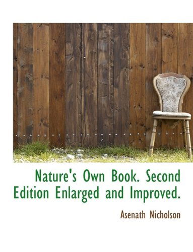 Cover for Asenath Nicholson · Nature's Own Book. Second Edition Enlarged and Improved. (Paperback Book) (2009)