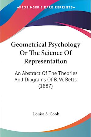 Cover for Louisa S Cook · Geometrical Psychology Or The Science Of Representation (Paperback Book) (2009)