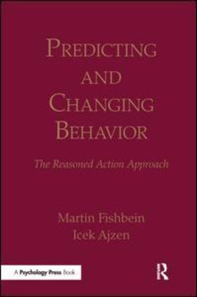 Cover for Martin Fishbein · Predicting and Changing Behavior: The Reasoned Action Approach (Paperback Book) (2015)