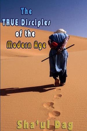 Cover for Sha'ul Dag · TRUE Disciples of the Modern Age (Buch) (2012)