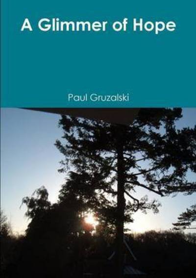 Cover for Paul Gruzalski · A Glimmer of Hope (Taschenbuch) (2015)
